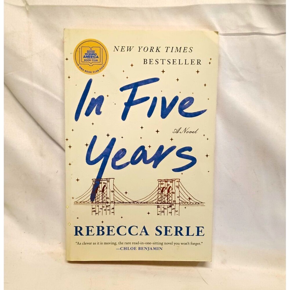Rebecca Serle In Five Years: A GMA Book Club Pick Novel TPB 2021 Atria 288p